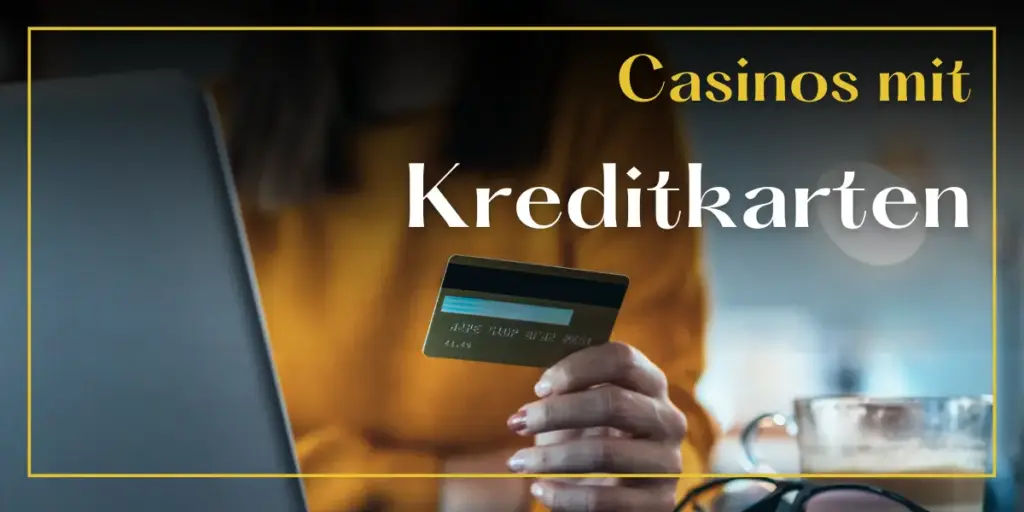 Online Casinos mit Kreditkarte